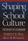 Shaping School Culture  The Heart of Leadership