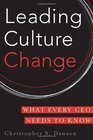 Leading Culture Change What Every CEO Needs to Know