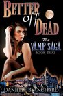Better Off Dead Book II The Vamp Saga