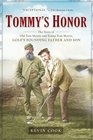 Tommy's Honor The Story of Old Tom Morris and Young Tom Morris Golf's Founding Father and Son