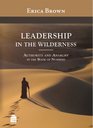 Leadership in the Wilderness Authority and Anarchy in the Book of Numbers