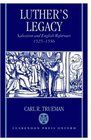 Luther's Legacy Salvation and English Reformers 15251556