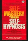 SelfMastery Through SelfHypnosis