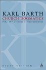 Church Dogmatics Vol 432 Sections 7273 The Doctrine of Reconciliation Study Edition 29