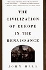 CIVILIZATION OF EUROPE IN THE RENAISSANCE