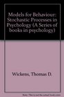 Models for Behavior Stochastic Processes in Psychology