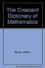 The Crescent Dictionary of Mathematics
