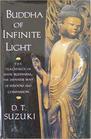Buddha of the Infinite Light  The Teachings of Shin Buddhism the Japanese Way of Wisdom and Compassion