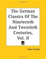 The German Classics Of The Nineteenth And Twentieth Centuries Vol II