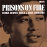 Prisons on Fire Attica George Jackson and Black Liberation