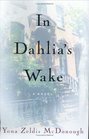 In Dahlia's Wake