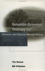 SolutionOriented Therapy for Chronic and Severe Mental Illness
