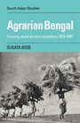 Agrarian Bengal Economy Social Structure and Politics 19191947