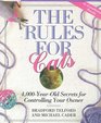The Rules for Cats 4000YearOld Secrets for Controlling Your Owner