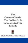 The Country Church The Decline Of Its Influence And The Remedy
