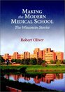Making the Modern Medical School The Wisconsin Stories