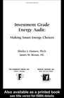Investment Grade Energy Audit Making Smart Energy Choices