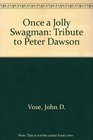 Once a Jolly Swagman Tribute to Peter Dawson
