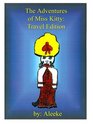 The Adventures of Miss Kitty Exciting Journeys