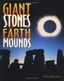 Giant Stones And Earth Mounds