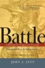 Battle A History of Combat and Culture
