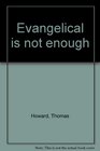 Evangelical is not enough
