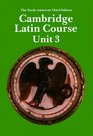 Cambridge Latin Course, Unit 3   The North American Third Edition