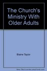 The Church's Ministry With Older Adults