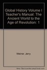 Global History Volume I Teacher's Manual The Ancient World to the Age of Revolution