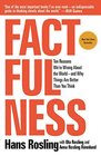 Factfulness: Ten Reasons We\'re Wrong About the World--and Why Things Are Better Than You Think