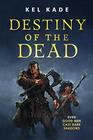 Destiny of the Dead (Shroud of Prophecy, Bk 2)