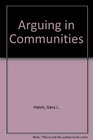 Arguing in Communities