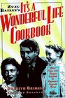 Zuzu Bailey's It's a Wonderful Life Cookbook Recipes and Anecdotes Inspired by America's Favorite Movie