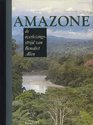 Amazone  Een reis naar het hart van de jungle
