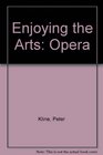 Enjoying the Arts Opera