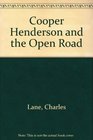 Cooper Henderson and the Open Road The Life and Works of Charles Cooper Henderson 18031877