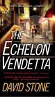 The Echelon Vendetta (Micah Dalton, Bk 1)