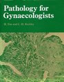 Pathology for Gynaecologists