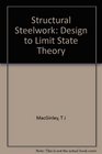 Structural Steelwork Design to Limit State Theory
