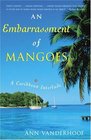 An Embarrassment of Mangoes : A Caribbean Interlude