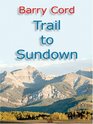 Trail To Sundown