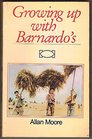Growing Up with Barnardo's