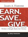 Earn Save Give Children's Leader Guide Wesley's Simple Rules for Money