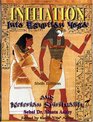 Initiation into Egyptian Yoga The Secrets of Sheti