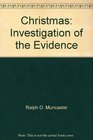 Christmas Investigation of the Evidence