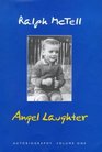 Angel Laughter Autobiography Volume One