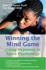 Winning the Mind Game Using Hypnosis in Sport Psychology