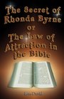 The Secret of Rhonda Byrne or The Law of Attraction in the Bible