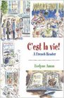 C'est la vie A French Reader