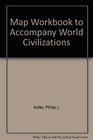 Map Workbook to Accompany World Civilizations